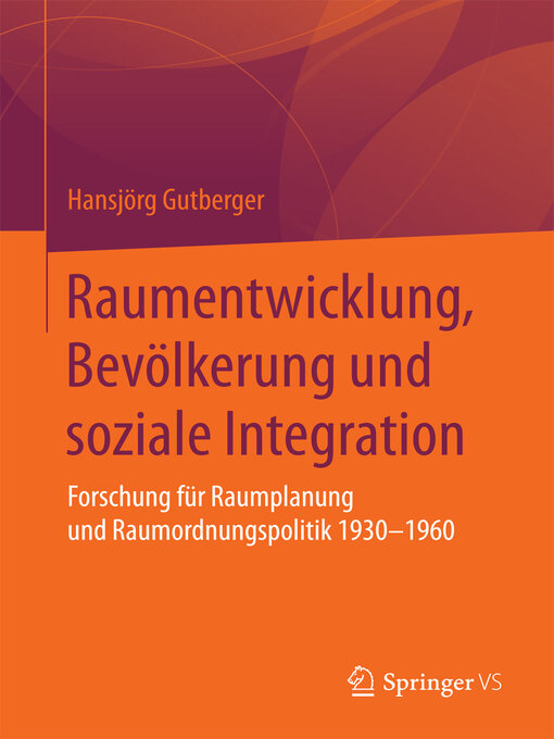 Title details for Raumentwicklung, Bevölkerung und soziale Integration by Hansjörg Gutberger - Available